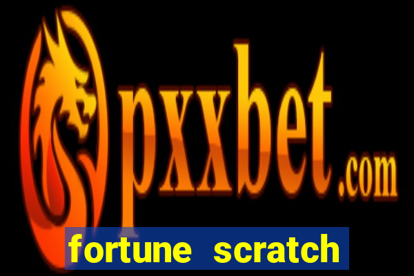 fortune scratch life paga mesmo